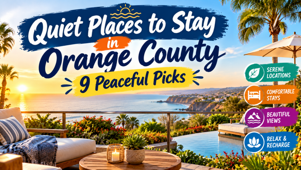 Quiet Places to Stay in Orange County